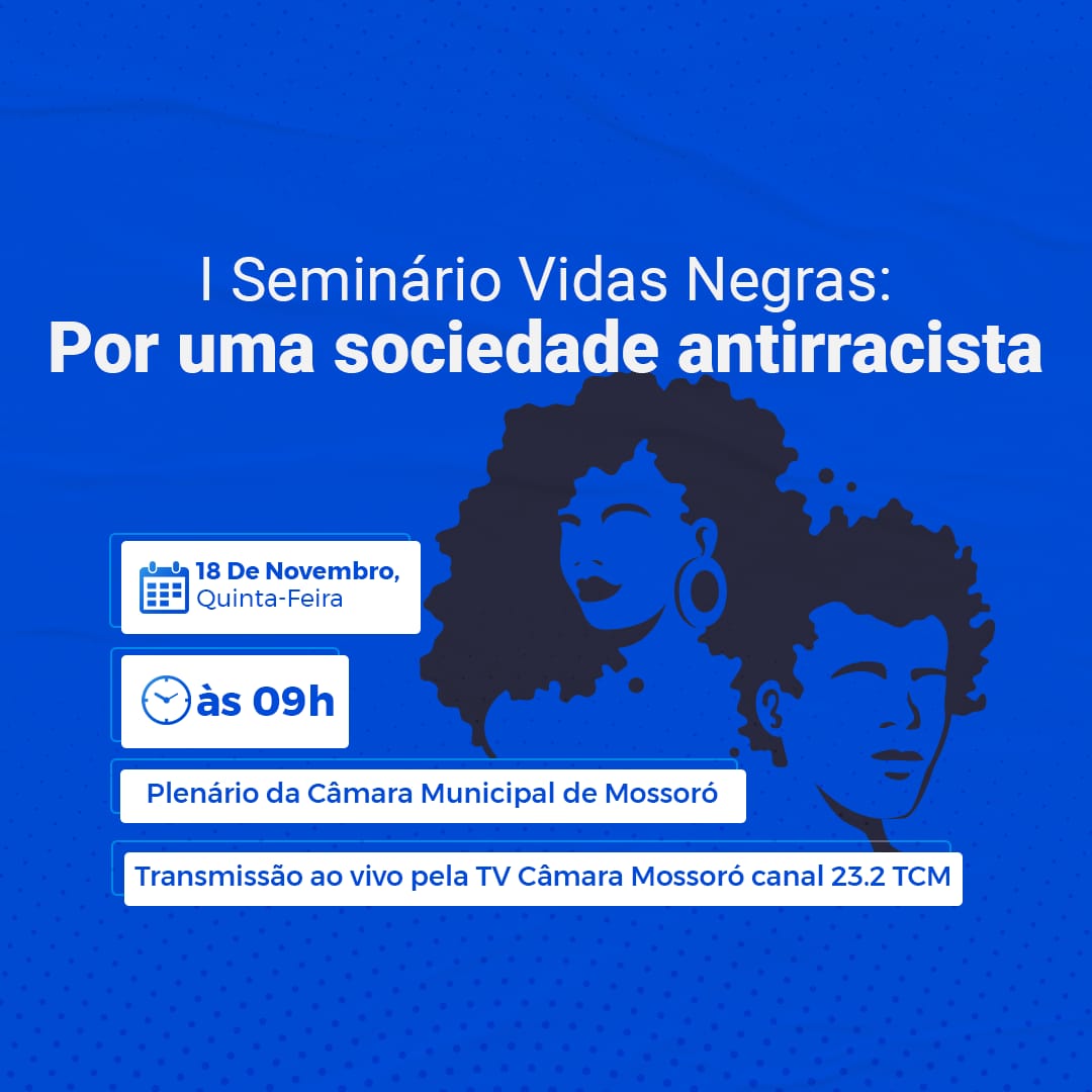 Câmara Municipal realiza o I Seminário Vidas Negras